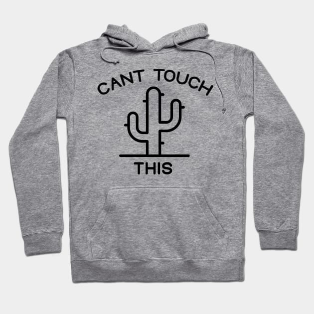 Cant Touch This Hoodie by Tees by Ginger